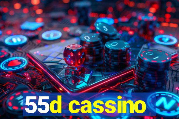 55d cassino