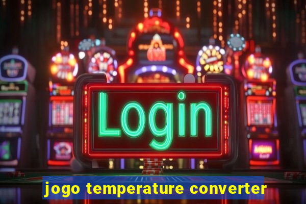 jogo temperature converter