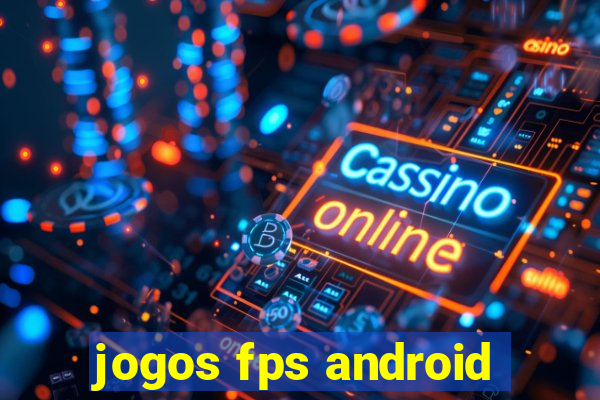 jogos fps android