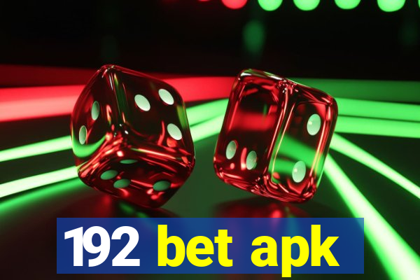 192 bet apk