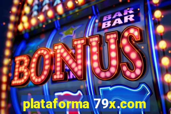 plataforma 79x.com