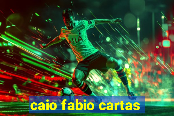 caio fabio cartas