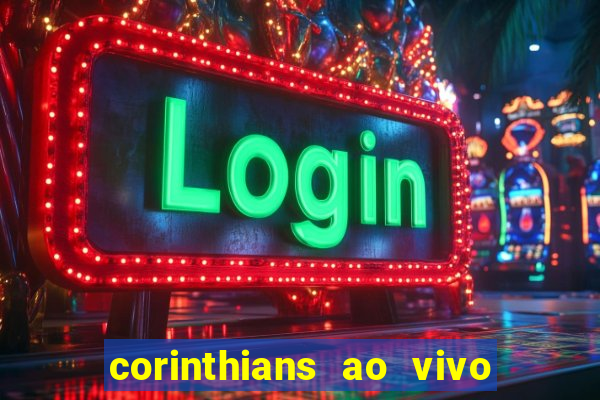 corinthians ao vivo multi canal