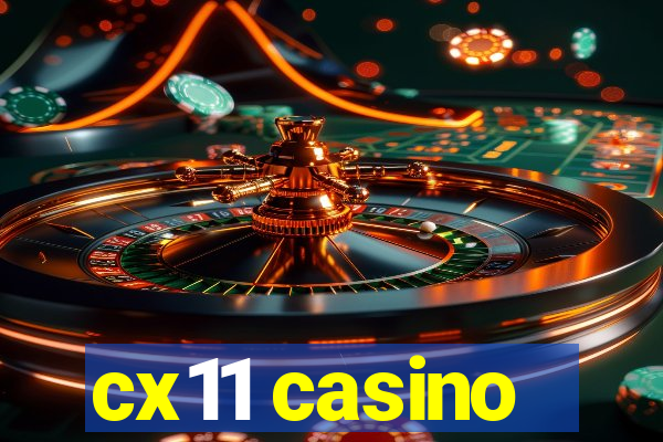 cx11 casino