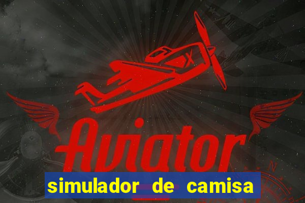 simulador de camisa de time