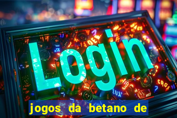 jogos da betano de 10 centavos