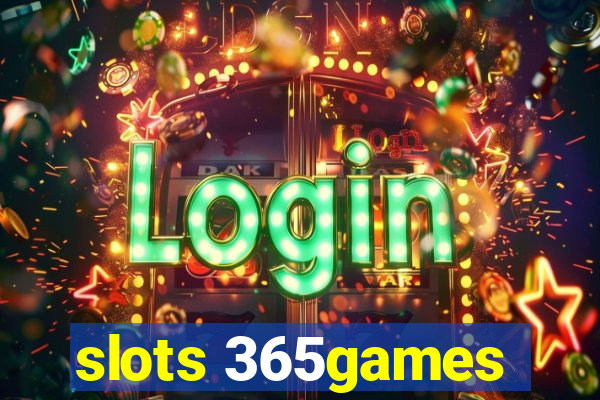 slots 365games