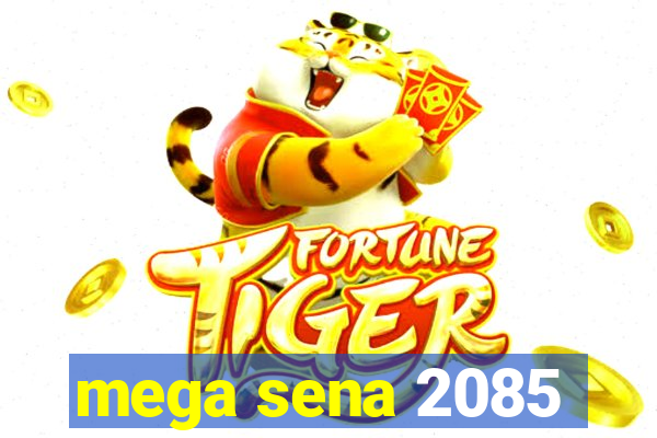 mega sena 2085