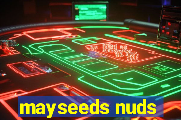 mayseeds nuds