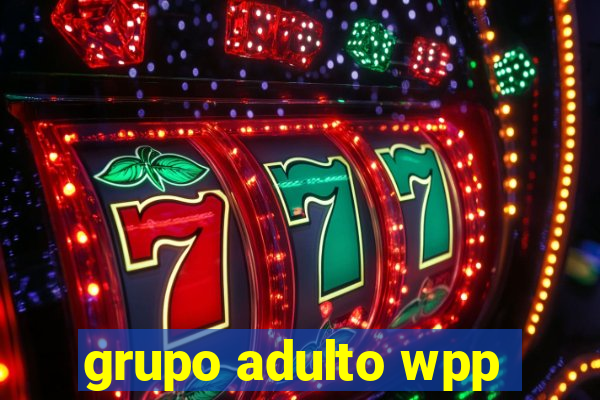 grupo adulto wpp