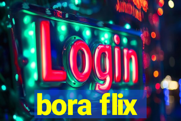 bora flix