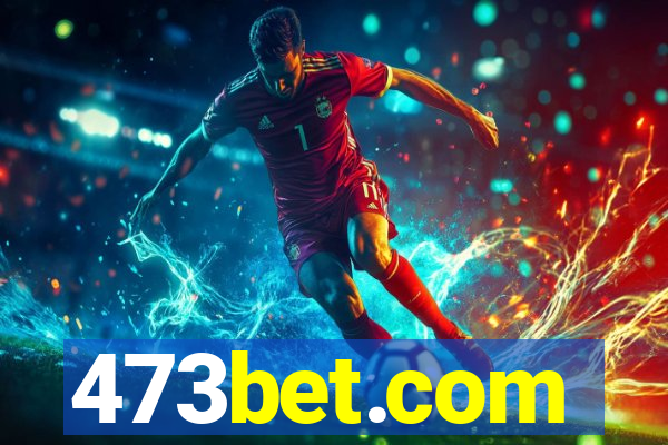 473bet.com