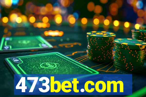 473bet.com