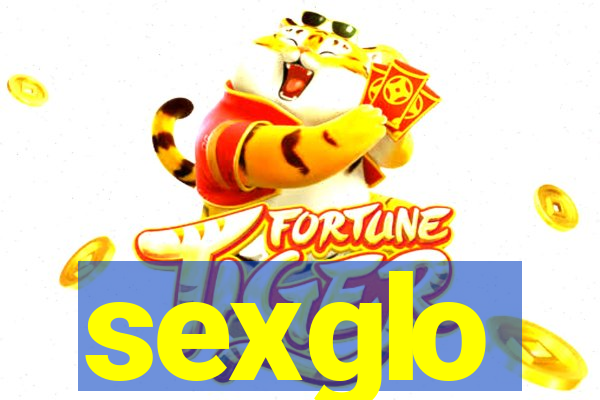 sexglo