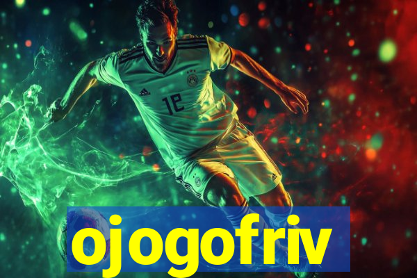 ojogofriv