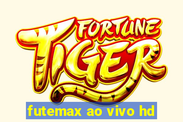 futemax ao vivo hd