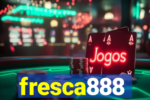 fresca888