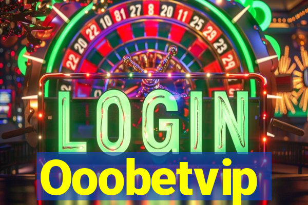 Ooobetvip