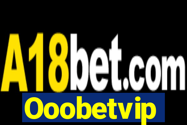 Ooobetvip