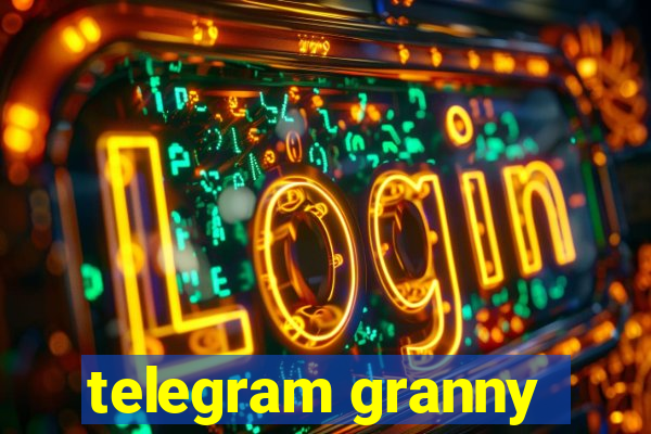 telegram granny