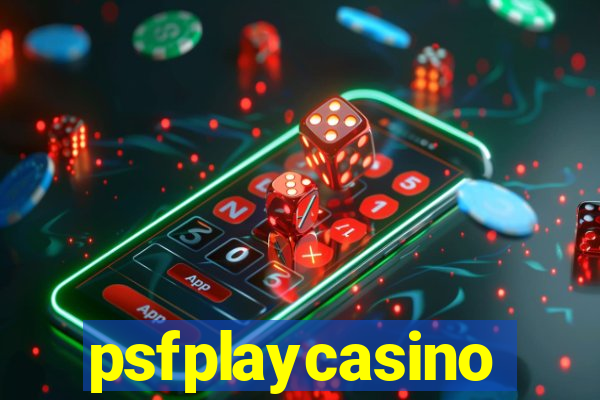 psfplaycasino