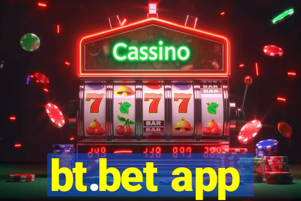 bt.bet app