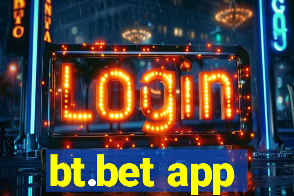 bt.bet app