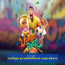 codigo promocional suprabets