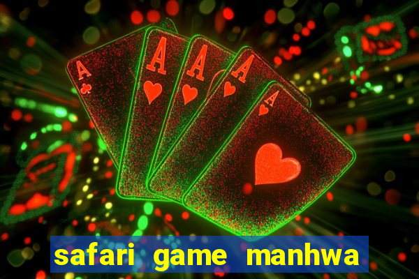 safari game manhwa pt br