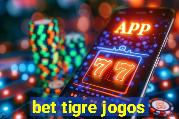 bet tigre jogos