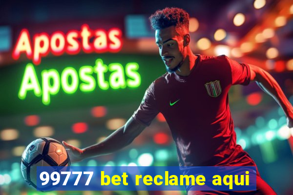 99777 bet reclame aqui