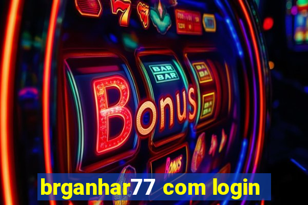 brganhar77 com login