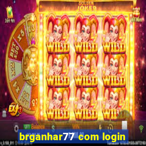 brganhar77 com login