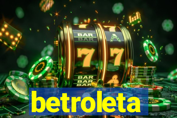 betroleta