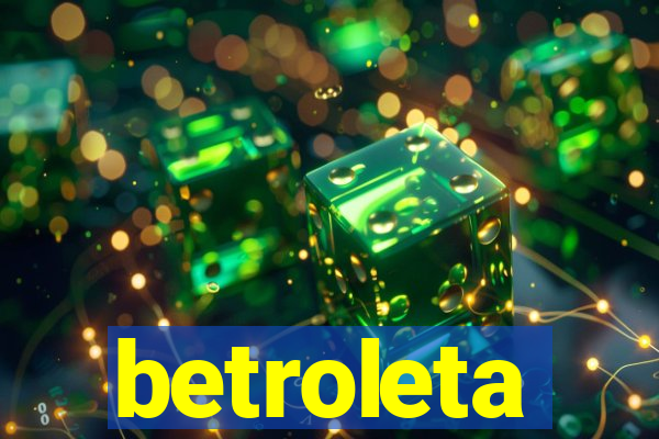 betroleta