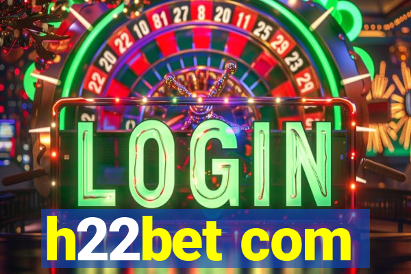 h22bet com