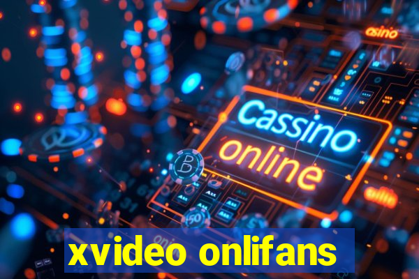 xvideo onlifans