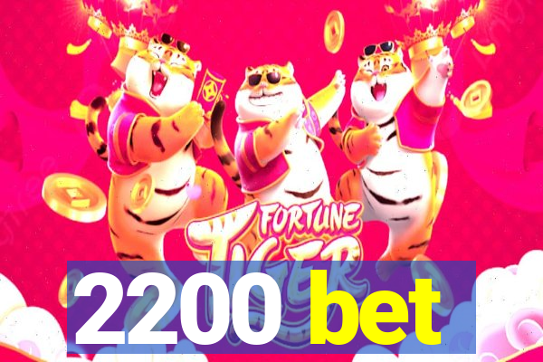 2200 bet