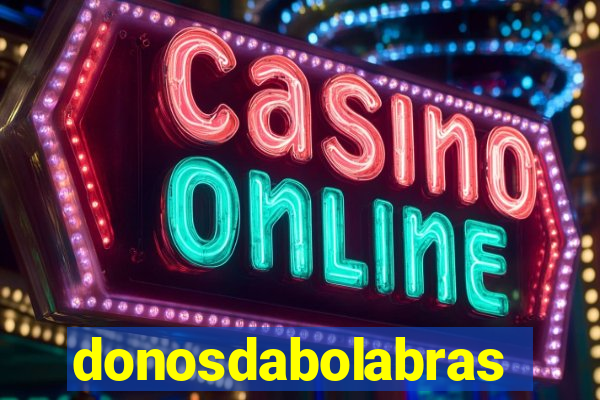 donosdabolabrasil.net