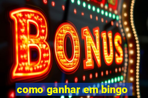 como ganhar em bingo