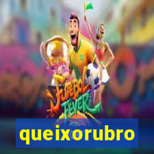 queixorubro