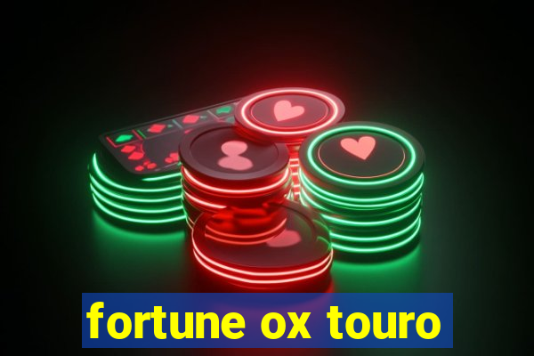 fortune ox touro