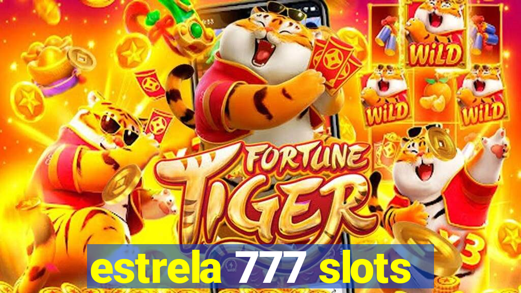 estrela 777 slots