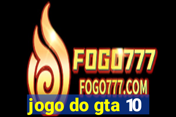 jogo do gta 10