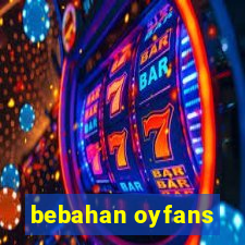 bebahan oyfans