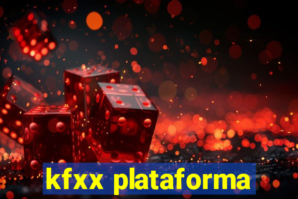 kfxx plataforma