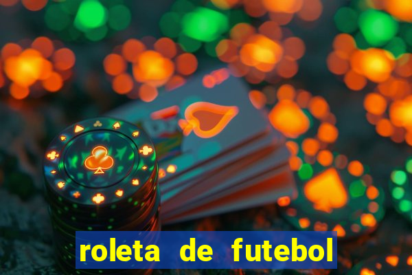 roleta de futebol carreira roleta de jogadores de futebol