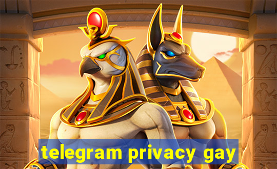 telegram privacy gay