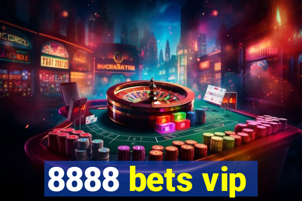 8888 bets vip