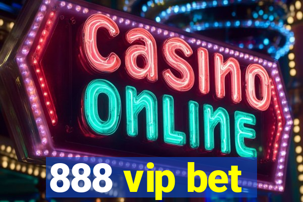 888 vip bet